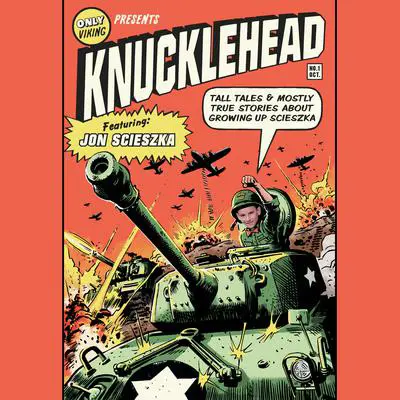 Knucklehead: Tall Tales and Almost True Stories of Growing up Scieszka Audibook, by Jon Scieszka