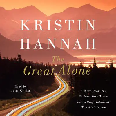 The Great Alone: A Novel Audibook, by Kristin Hannah