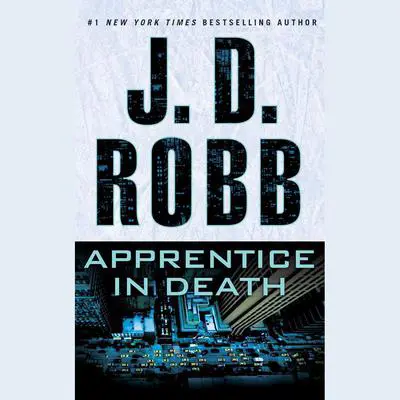 Apprentice in Death Audibook, by J. D. Robb
