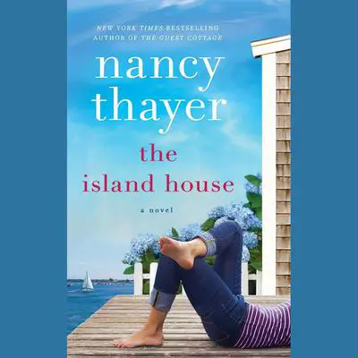 The Island House: A Novel Audibook, by Nancy Thayer