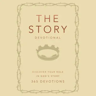 The Story Devotional: Discover Your Role in God's Story Audibook, by Zondervan