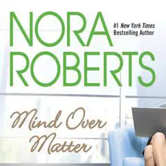 Mind Over Matter Audibook, by Nora Roberts