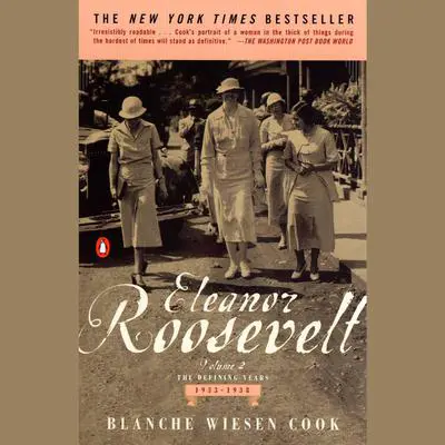 Eleanor Roosevelt: Volume II, The Defining Years, 1933-1938 Audibook, by Blanche Wiesen Cook