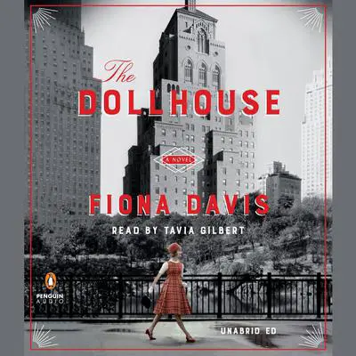 The Dollhouse: A Novel Audibook, by Fiona Davis
