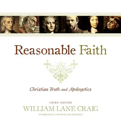 Reasonable Faith, Third Edition: Christian Truth and Apologetics Audibook, by William Lane Craig