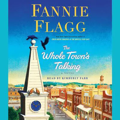 The Whole Town's Talking: A Novel Audibook, by Fannie Flagg