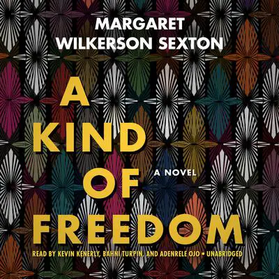 A Kind of Freedom Audibook, by Margaret Wilkerson Sexton