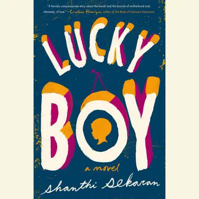 Lucky Boy Audibook, by Shanthi Sekaran
