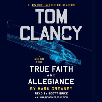 Tom Clancy True Faith and Allegiance Audibook, by Mark Greaney