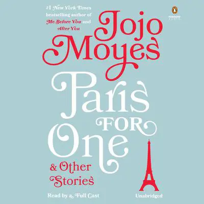 Paris for One and Other Stories Audibook, by Jojo Moyes