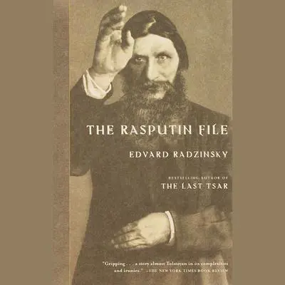 The Rasputin File Audibook, by Edvard Radzinsky