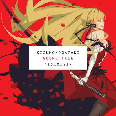 KIZUMONOGATARI: Wound Tale Audibook, by Nisioisin