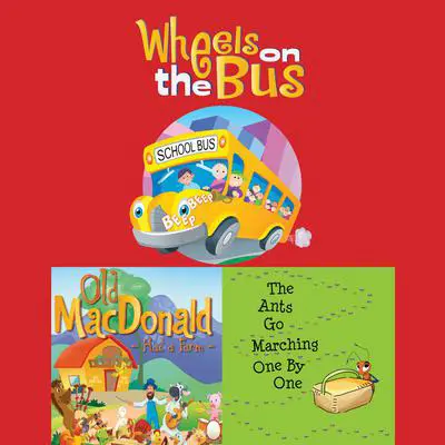 Wheels On The Bus; Old MacDonald Had a Farm; & The Ants Go Marching One By Audibook, by Frankie O'Connor