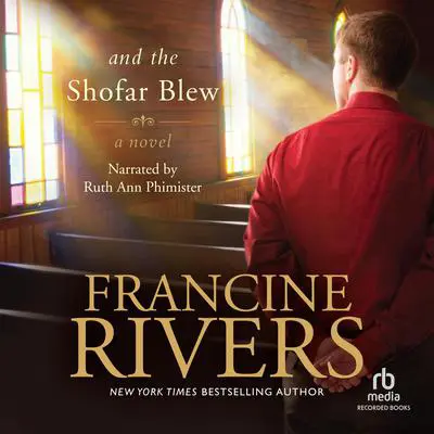 And the Shofar Blew Audibook, by Francine Rivers