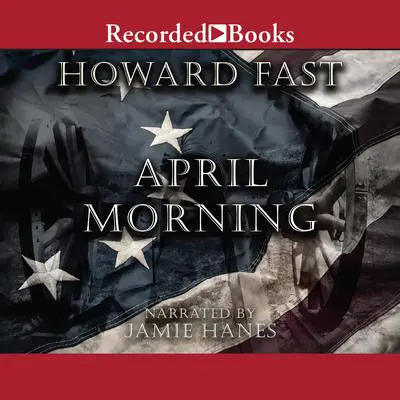 April Morning Audibook, by Howard Fast