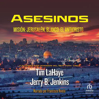 Asesinos (Assassins): Mision: Jerusalem, Blanco: El Anticristo Audibook, by Tim LaHaye
