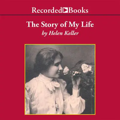 The Story of My Life Audibook, by Helen Keller