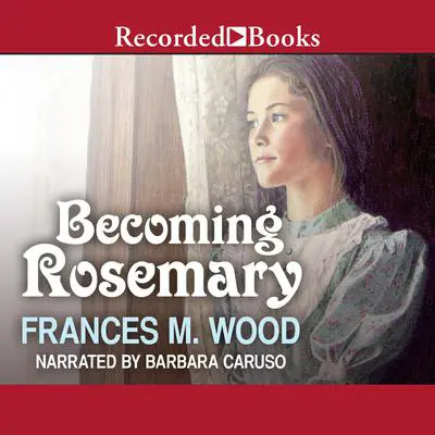 Becoming Rosemary Audibook, by Frances Wood
