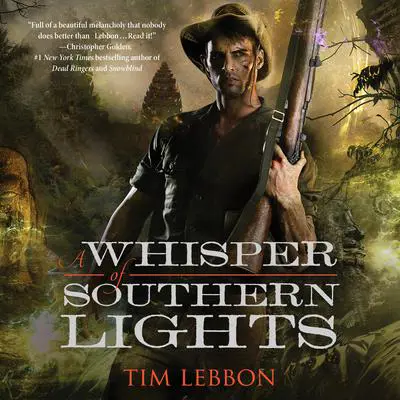 A Whisper of Southern Lights Audibook, by Tim Lebbon
