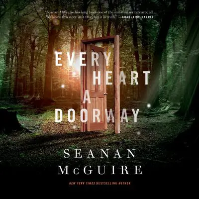 Every Heart a Doorway Audibook, by Seanan McGuire