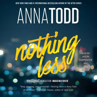 Nothing Less Audibook, by Anna Todd