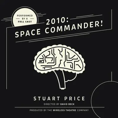 2010: Space Commander! Audibook, by Stuart Price