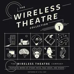 The Wireless Theatre Collection, Vol. 1 Audibook, by Stuart Price