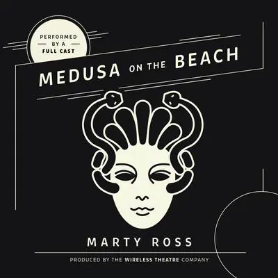 Medusa on the Beach Audibook, by Marty Ross