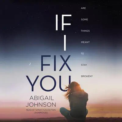 If I Fix You Audibook, by Abigail Johnson