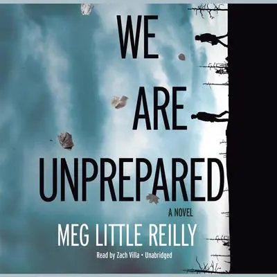 We Are Unprepared Audibook, by Meg Little Reilly
