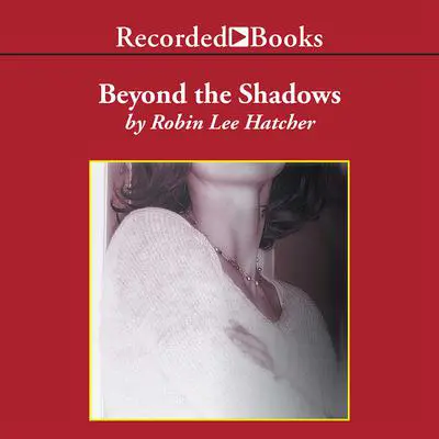 Beyond the Shadows Audibook, by Robin Lee Hatcher