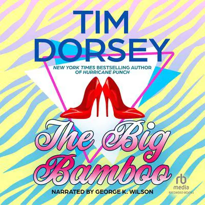 The Big Bamboo Audibook, by Tim Dorsey