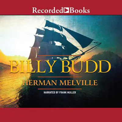 Billy Budd, Sailor Audibook, by Herman Melville