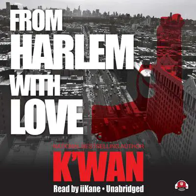 From Harlem with Love Audibook, by K’wan