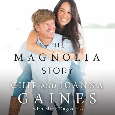 The Magnolia Story Audibook, by Chip Gaines