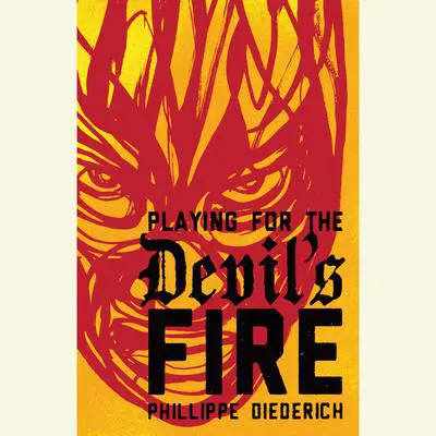 Playing for the Devil's Fire Audibook, by Phillippe Diederich