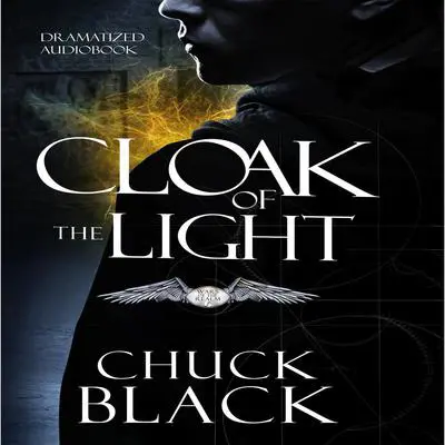 Cloak of the Light: Wars of the Realm Audibook, by Chuck Black
