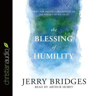 Blessing of Humility: Walk within Your Calling Audibook, by Jerry Bridges