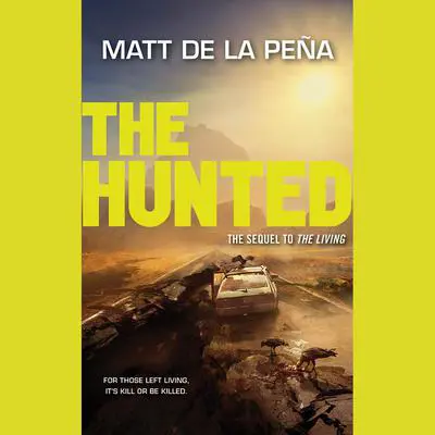 The Hunted Audibook, by Matt de la Peña