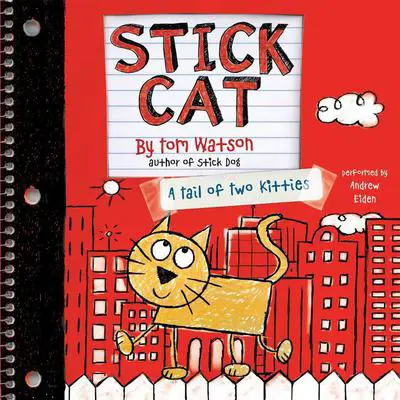 Stick Cat: A Tail of Two Kitties Audibook, by Tom Watson