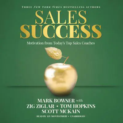 Sales Success: Motivation From Today's Top Sales Coaches Audibook, by Mark Bowser