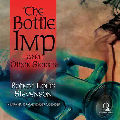 The Bottle Imp and Other Stories Audibook, by Robert Louis Stevenson