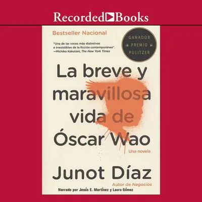 breve y maravillosa vida de Óscar Wao, La Audibook, by Junot Díaz