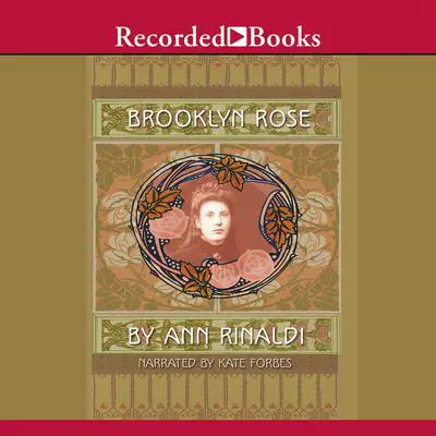 Brooklyn Rose Audibook, by Ann Rinaldi