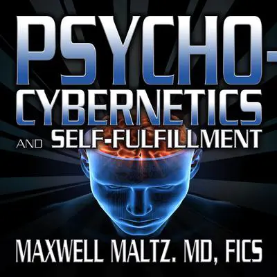 Psycho-Cybernetics and Self-Fulfillment Audibook, by Maxwell Maltz