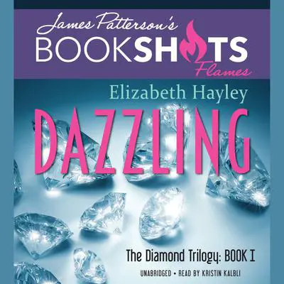 Dazzling: The Diamond Trilogy, Book I Audibook, by Elizabeth Hayley