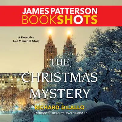 The Christmas Mystery: A Detective Luc Moncrief Mystery Audibook, by James Patterson
