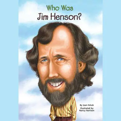 Who Was Jim Henson? Audibook, by Joan Holub