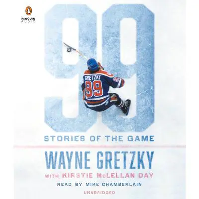 99: Stories of the Game Audibook, by Wayne Gretzky