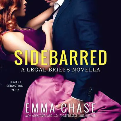 Sidebarred: A Legal Briefs Novella Audibook, by Emma Chase